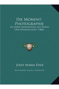 Die Moment-Photographie