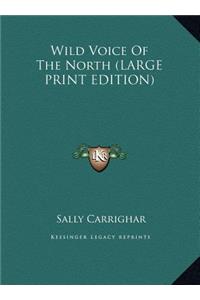 Wild Voice of the North