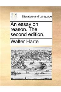 An essay on reason. The second edition.
