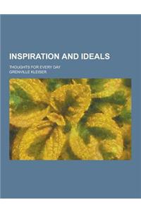Inspiration and Ideals; Thoughts for Every Day