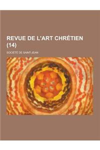 Revue de L'Art Chretien (14 )