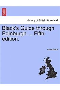 Black's Guide Through Edinburgh ... Fifth Edition.