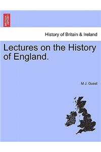 Lectures on the History of England.