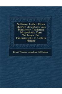 Seltsame Leiden Eines Theater-Direktors