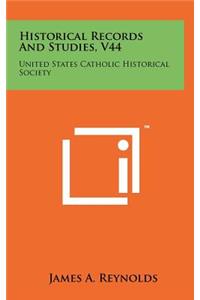 Historical Records and Studies, V44