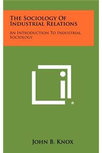 Sociology Of Industrial Relations