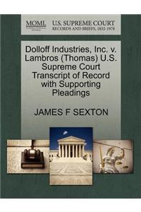 Dolloff Industries, Inc. V. Lambros (Thomas) U.S. Supreme Court Transcript of Record with Supporting Pleadings