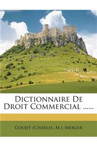 Dictionnaire De Droit Commercial ......