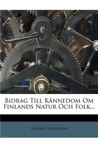 Bidrag Till Kannedom Om Finlands Natur Och Folk...