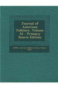 Journal of American Folklore, Volume 33