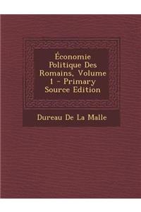 Economie Politique Des Romains, Volume 1