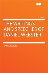 The Writings and Speeches of Daniel Webster