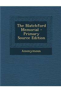 The Blatchford Memorial - Primary Source Edition