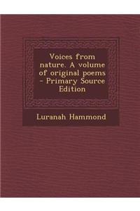 Voices from Nature. a Volume of Original Poems