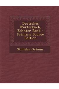 Deutsches Worterbuch, Zehnter Band