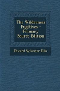 The Wilderness Fugitives