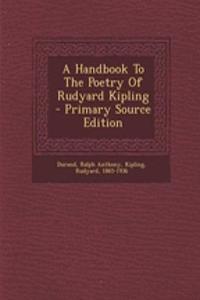 A Handbook to the Poetry of Rudyard Kipling