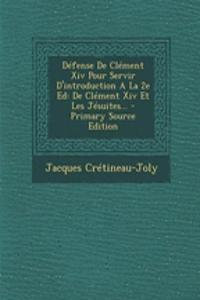 Défense De Clément Xiv Pour Servir D'introduction A La 2e Ed