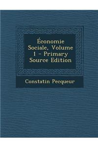 Economie Sociale, Volume 1 - Primary Source Edition