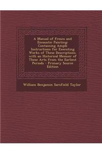 A Manual of Fresco and Encaustic Painting