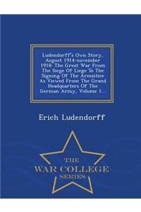 Ludendorff's Own Story, August 1914-November 1918