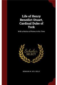 Life of Henry Benedict Stuart, Cardinal Duke of York