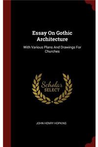 Essay On Gothic Architecture