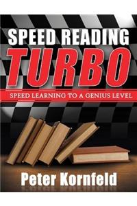 Speed Reading Turbo: Speed Learning to a Genius Level