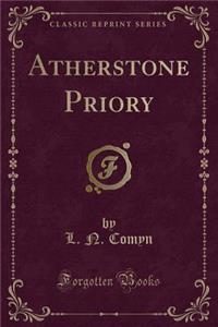 Atherstone Priory (Classic Reprint)