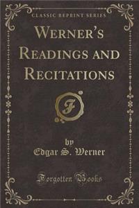 Werner's Readings and Recitations (Classic Reprint)