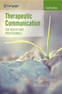 Bundle: Therapeutic Communications for Health Care Professionals, 4th + Mindtap Basic Health Sciences, 2 Terms (12 Months) Printed Access Card