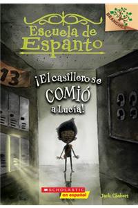 Escuela de Espanto #2: ¡El Casillero Se Comió a Lucía! (the Locker Ate Lucy!)