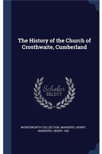 The History of the Church of Crosthwaite, Cumberland