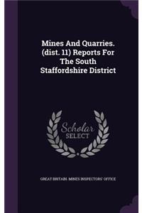 Mines And Quarries. (dist. 11) Reports For The South Staffordshire District