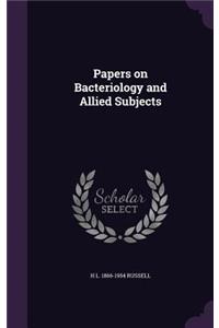 Papers on Bacteriology and Allied Subjects