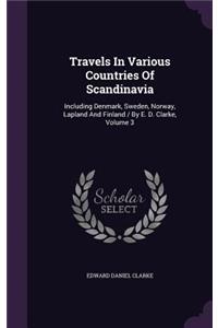 Travels In Various Countries Of Scandinavia