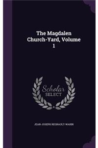 The Magdalen Church-Yard, Volume 1