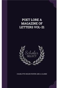 Poet Lore a Magazine of Letters Vol-21