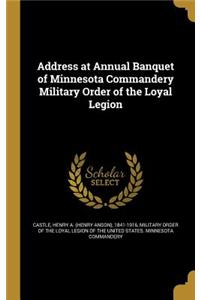 Address at Annual Banquet of Minnesota Commandery Military Order of the Loyal Legion
