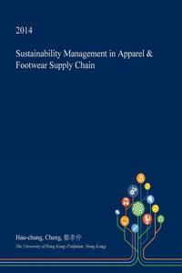 Sustainability Management in Apparel & Footwear Supply Chain