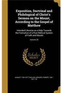 Exposition, Doctrinal and Philological of Christ's Sermon on the Mount, According to the Gospel of Matthew
