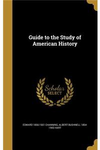 Guide to the Study of American History