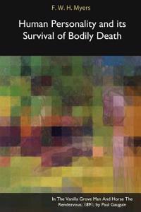 Human Personality and Its Survival of Bodily Death