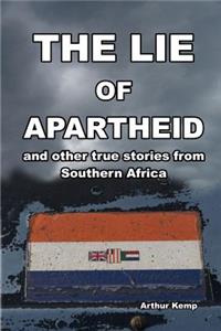 The Lie of Apartheid