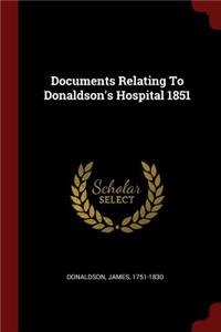 Documents Relating To Donaldson's Hospital 1851