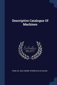 Descriptive Catalogue Of Machines