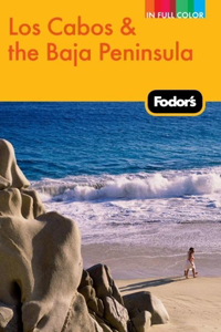 Fodor's Los Cabos & the Baja Peninsula