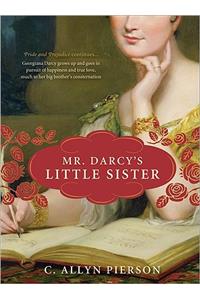 Mr. Darcy's Little Sister