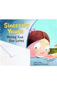 Sincerely Yours: Writing Your Own Letter