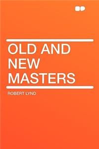Old and New Masters